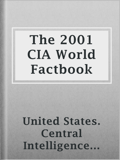 Title details for The 2001 CIA World Factbook by United States. Central Intelligence Agency - Available